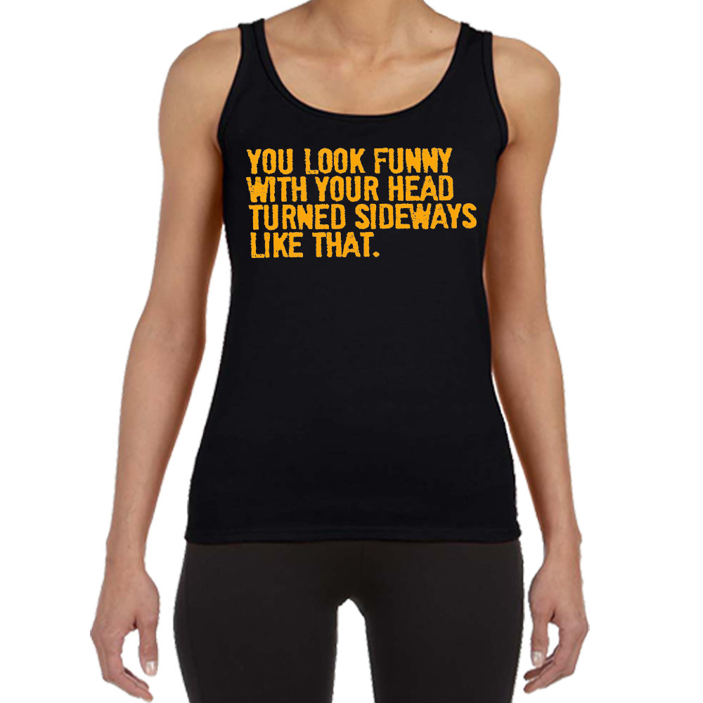 You Look Funny Women's Tank Top Buy Women's Tank Tops Product on